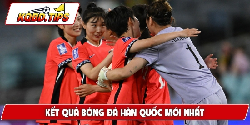 Kết quả bóng đá Hàn Quốc tỷ số mới nhất